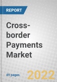 Cross-border Payments: Global Market Trends and Forecast (2022-2027)- Product Image