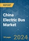 China Electric Bus - Market Share Analysis, Industry Trends & Statistics, Growth Forecasts 2018 - 2029 - Product Thumbnail Image