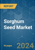 Sorghum Seed - Market Share Analysis, Industry Trends & Statistics, Growth Forecasts 2016 - 2030- Product Image