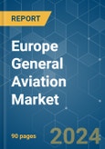 Europe General Aviation - Market Share Analysis, Industry Trends & Statistics, Growth Forecasts 2016 - 2029- Product Image