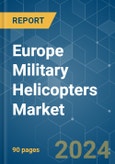 Europe Military Helicopters - Market Share Analysis, Industry Trends & Statistics, Growth Forecasts 2016 - 2029- Product Image