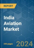 India Aviation - Market Share Analysis, Industry Trends & Statistics, Growth Forecasts 2016 - 2029- Product Image