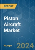 Piston Aircraft - Market Share Analysis, Industry Trends & Statistics, Growth Forecasts 2016 - 2029- Product Image