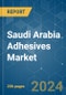 Saudi Arabia Adhesives - Market Share Analysis, Industry Trends & Statistics, Growth Forecasts 2017 - 2028 - Product Thumbnail Image