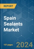 Spain Sealants - Market Share Analysis, Industry Trends & Statistics, Growth Forecasts 2017 - 2028- Product Image