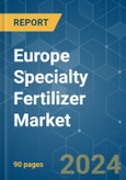 Europe Specialty Fertilizer - Market Share Analysis, Industry Trends & Statistics, Growth Forecasts 2016 - 2030- Product Image