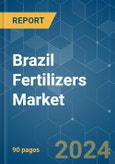 Brazil Fertilizers - Market Share Analysis, Industry Trends & Statistics, Growth Forecasts 2016 - 2030- Product Image