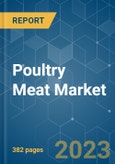 Poultry Meat Market - Size, Share, COVID-19 Impact & Forecasts up to 2028- Product Image