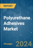 Polyurethane Adhesives - Market Share Analysis, Industry Trends & Statistics, Growth Forecasts 2017 - 2028- Product Image