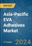 Asia-Pacific EVA Adhesives - Market Share Analysis, Industry Trends & Statistics, Growth Forecasts 2017 - 2028- Product Image