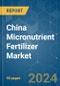 China Micronutrient Fertilizer - Market Share Analysis, Industry Trends & Statistics, Growth Forecasts 2016 - 2030 - Product Thumbnail Image