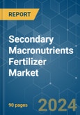 Secondary Macronutrients Fertilizer - Market Share Analysis, Industry Trends & Statistics, Growth Forecasts 2016 - 2030- Product Image