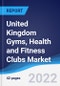 United Kingdom (UK) Gyms, Health and Fitness Clubs Market Summary, Competitive Analysis and Forecast, 2017-2026 - Product Thumbnail Image