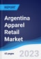 Argentina Apparel Retail Market Summary, Competitive Analysis and Forecast to 2027 - Product Thumbnail Image