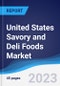 United States (US) Savory and Deli Foods Market Summary, Competitive Analysis and Forecast to 2027 - Product Thumbnail Image