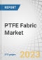 PTFE Fabric Market by Type (PTFE Coated Fabric, Nonwoven Fabric, PTFE Fiber- Made Fabric), End-Use Industry (Food, Construction, Filtration, Medical), and Region (North America, Europe, APAC, South America, and MEA) - Forecast to 2027 - Product Thumbnail Image