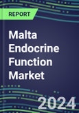 2024 Malta Endocrine Function Market for 20 Tests - 2023 Supplier Shares and Strategies, Opportunities - 2023-2028 Volume and Sales Segment Forecasts, Latest Technologies and Instrumentation Pipeline- Product Image