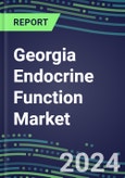 2024 Georgia Endocrine Function Market for 20 Tests - 2023 Supplier Shares and Strategies, Opportunities - 2023-2028 Volume and Sales Segment Forecasts, Latest Technologies and Instrumentation Pipeline- Product Image