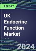 2024 UK Endocrine Function Market for 20 Tests - 2023 Supplier Shares and Strategies, Opportunities - 2023-2028 Volume and Sales Segment Forecasts, Latest Technologies and Instrumentation Pipeline- Product Image