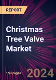 Christmas Tree Valve Market 2024-2028- Product Image