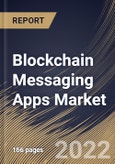 Blockchain Messaging Apps Market Size, Share & Industry Trends Analysis Report By End-user (Business and Individual), By Application (Message and Payment), By Operating System (Android, iOS, and Others), By Regional Outlook and Forecast, 2022 - 2028- Product Image