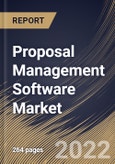 Proposal Management Software Market Size, Share & Industry Trends Analysis Report By Component, By Vertical, By Organization size (Large Enterprises and SMEs), By Deployment Mode (On-premise and Cloud), By Regional Outlook and Forecast, 2022 - 2028- Product Image