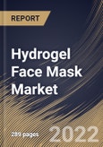 Hydrogel Face Mask Market Size, Share & Industry Trends Analysis Report By Product, By Skin Type, By Distribution Channel, By Application (Skin Brightening, Anti-Aging, Anti-Acne and Others), By Type, By Regional Outlook and Forecast, 2022 - 2028- Product Image