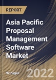 Asia Pacific Proposal Management Software Market Size, Share & Industry Trends Analysis Report By Component, By Vertical, By Organization size (Large Enterprises and SMEs), By Deployment Mode (On-premise and Cloud), By Country and Growth Forecast, 2022 - 2028- Product Image