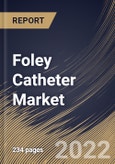 Foley Catheter Market Size, Share & Industry Trends Analysis Report By Indication, By Product Type (2-way, 3-way and 4-way), By Material, By End-user (Hospitals, Long Term Care Facilities), By Regional Outlook and Forecast, 2022 - 2028- Product Image