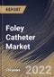 Foley Catheter Market Size, Share & Industry Trends Analysis Report By Indication, By Product Type (2-way, 3-way and 4-way), By Material, By End-user (Hospitals, Long Term Care Facilities), By Regional Outlook and Forecast, 2022 - 2028 - Product Thumbnail Image