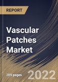 Vascular Patches Market Size, Share & Industry Trends Analysis Report By Material (Biologic and Synthetic), By End User (Hospitals and Ambulatory Surgical Centers), By Application, By Regional Outlook and Forecast, 2022 - 2028- Product Image