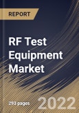 RF Test Equipment Market Size, Share & Industry Trends Analysis Report By Frequency Range (More than 6 GHz, 1 to 6 GHz, and Less than 1 GHz), By End-Use, By Form Factor, By Type, By Regional Outlook and Forecast, 2022 - 2028- Product Image