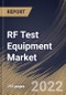 RF Test Equipment Market Size, Share & Industry Trends Analysis Report By Frequency Range (More than 6 GHz, 1 to 6 GHz, and Less than 1 GHz), By End-Use, By Form Factor, By Type, By Regional Outlook and Forecast, 2022 - 2028 - Product Thumbnail Image