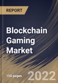 Blockchain Gaming Market Size, Share & Industry Trends Analysis Report By Platform (ETH, BNB Chain, Polygon and Others), By Game Type (Role Playing, Open World and Collectible), By Regional Outlook and Forecast, 2022 - 2028- Product Image