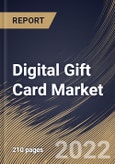 Digital Gift Card Market Size, Share & Industry Trends Analysis Report By Functional Attribute (Closed-loop Card and Open-loop Card), By End User (Retail and Corporate), By Application, By Regional Outlook and Forecast, 2022 - 2028- Product Image