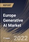 Europe Generative AI Market Size, Share & Industry Trends Analysis Report By Component, By Technology, By End Use (Media & Entertainment, BFSI, IT & Telecommunication, Healthcare, Automotive & Transportation), By Country and Growth Forecast, 2022 - 2028 - Product Thumbnail Image