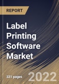 Label Printing Software Market Size, Share & Industry Trends Analysis Report By Component, By Deployment Mode, By Organization Size (Large Enterprises and Small & Medium Enterprises (SMEs)), By Vertical, By Regional Outlook and Forecast, 2022 - 2028- Product Image