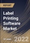 Label Printing Software Market Size, Share & Industry Trends Analysis Report By Component, By Deployment Mode, By Organization Size (Large Enterprises and Small & Medium Enterprises (SMEs)), By Vertical, By Regional Outlook and Forecast, 2022 - 2028 - Product Thumbnail Image