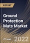 Ground Protection Mats Market Size, Share & Industry Trends Analysis Report By Connection (Linked and Locked), By Distribution Channel, By Application, By Load Type, By Thickness (20 mm, 10 mm, 15 mm), By Regional Outlook and Forecast, 2022 - 2028 - Product Thumbnail Image