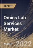 Omics Lab Services Market Size, Share & Industry Trends Analysis Report By Business (Diagnostic Labs, Research Institutes, and Hospitals), By End Use, By Type, By Product, By Frequency of Service, By Regional Outlook and Forecast, 2022 - 2028- Product Image