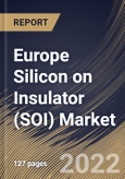 Europe Silicon on Insulator (SOI) Market Size, Share & Industry Trends Analysis Report By Wafer Size, By Wafer Type, By Application, By Technology (Smart Cut, Bonding SOI and Layer Transfer SOI), By Product, By Country and Growth Forecast, 2022 - 2028- Product Image