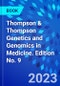 Thompson & Thompson Genetics and Genomics in Medicine. Edition No. 9 - Product Thumbnail Image