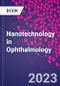 Nanotechnology in Ophthalmology - Product Thumbnail Image