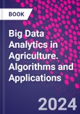 Big Data Analytics in Agriculture. Algorithms and Applications- Product Image