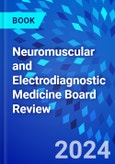 Neuromuscular and Electrodiagnostic Medicine Board Review- Product Image