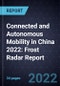 Connected and Autonomous Mobility in China 2022: Frost Radar Report - Product Thumbnail Image