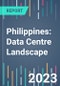 Philippines: Data Centre Landscape - 2022 to 2026 - Product Thumbnail Image