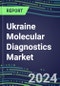 2024 Ukraine Molecular Diagnostics Market: 2023 Supplier Shares, Instrumentation Installed Base and Strategies, 2023-2028 Volume and Sales Segment Forecasts for Individual Infectious, Genetic, Cancer, Forensic and Paternity Tests - Product Thumbnail Image