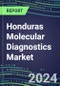 2025 Honduras Molecular Diagnostics Market: 2024 Supplier Shares, Analyzer Installed Base and Strategies, 2024-2029 Volume and Sales Segment Forecasts for Individual Infectious, Genetic, Cancer, Forensic and Paternity Tests - Product Thumbnail Image