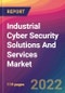 Industrial Cyber Security Solutions And Services Market Size, Market Share, Application Analysis, Regional Outlook, Growth Trends, Key Players, Competitive Strategies and Forecasts, 2022 to 2030 - Product Thumbnail Image